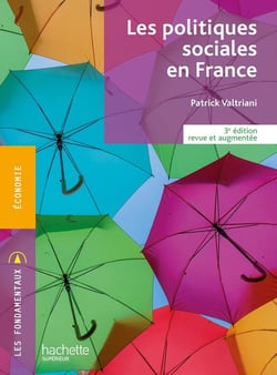 Les Fondamentaux - Les politiques sociales en France (3e édition revue et augmentée)