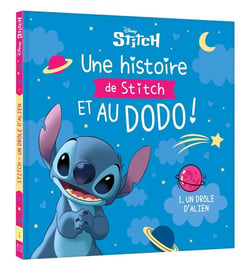 DISNEY - Une histoire de Stitch et au dodo ! - 1. Un drôle d'Alien