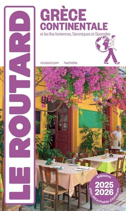 Guide du Routard : Grèce continentale - + îles ioniennes, Saroniques et Sporades (édition 2025/2026)