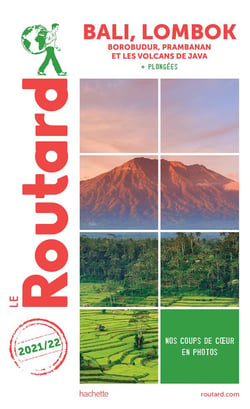 Guide du Routard : Bali, Lombok - Borobudur, Prabanan et les volcans de Java + plongées (édition 2021/2022)