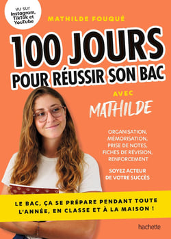 100 jours pour réussir son bac : Le bac, ça se prépare pendant toute l'année, en classe et à la maison !