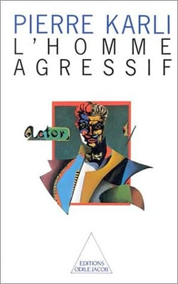 L'homme agressif