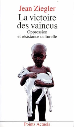 La victoire des vaincus - oppression et résistance culturelle