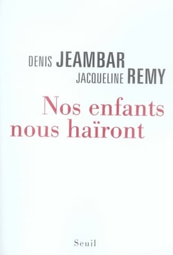 Nos enfants nous haïront