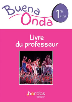 BUENA ONDA : espagnol : 1re : livre du professeur (édition 2019)