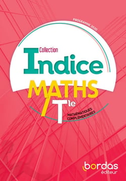 Indice maths : terminale - mathématiques complémentaires (édition 2020)
