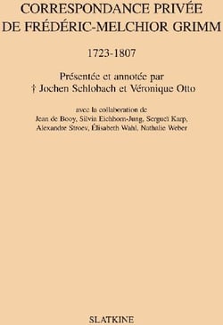 Correspondance privée de frédéric-melchior grimm (1723-1807)