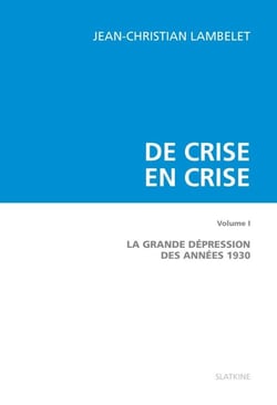 De crise en crise. t.1 - la grande dépression des années 1930
