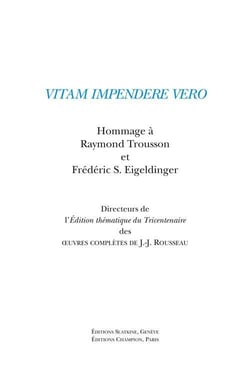 Vitam impendere vero - hommage à raymond trousson et frédéric s. eigeldinger