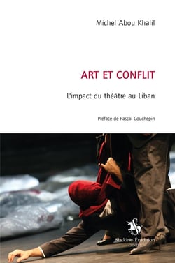 Art et conflit : l'impact du théâtre au liban