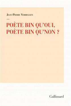 Poète bin qu'oui, poète bin qu'non ?