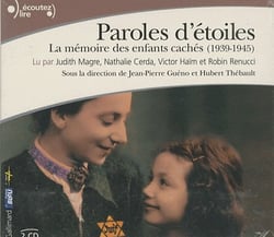 Paroles d'étoiles - la mémoire des enfants cachés (1939-1945)