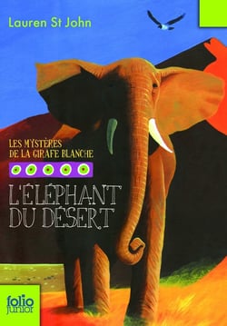 Les mystères de la girafe blanche Tome 4 - l'éléphant du désert