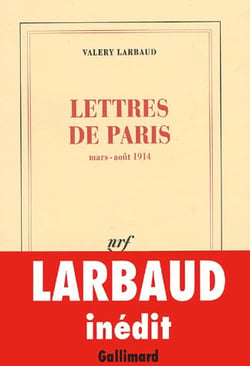 Lettres de Paris pour le «New Weekly» : Mars - août 1914