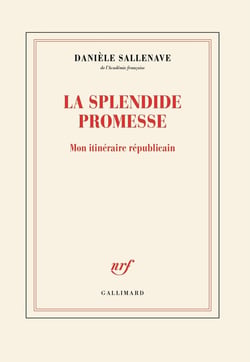 La splendide promesse : Mon itinéraire républicain