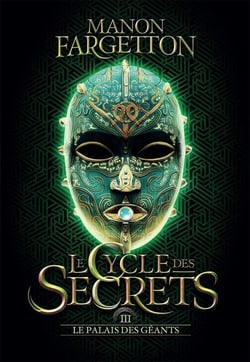 Le cycle des secrets Tome 3 : Le palais des géants