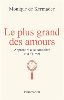 Le plus grand des amours : Apprendre à se connaître et à s'aimer