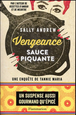 Vengeance sauce piquante - une enquête de Tannie Maria