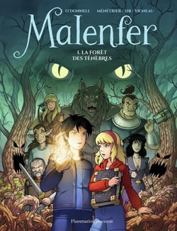 Malenfer Tome 1 : la fôret des ténèbres