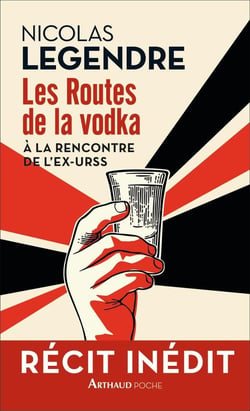 Les routes de la vodka - à la rencontre de l'ex-URSS