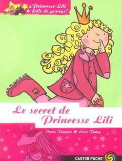 Princesse lili folle de poneys t2 le secret de princesse lili