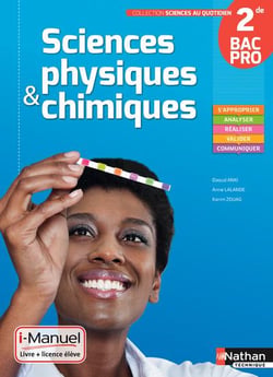 Sciences physiques & chimiques - 2de bac pro sciences au quotidien i-manuel bi-media