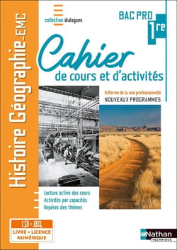 Histoire-géographie éducation morale et civique : 1re bac pro : cahier de cours et d'activités : livre + licence élève (édition 2020)