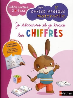 Mon Cahier Magique Maternelle - Je Decouvre Et Je Trace Les Chiffres - Petite Section 3/4 Ans