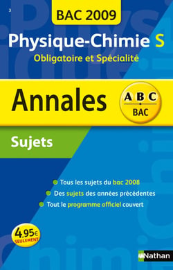 ABC du Bac Tome 3 : annales - physique/chimie - terminale S - enseignement obligatoire et spécialité - sujets non corrigés (édition 2009)