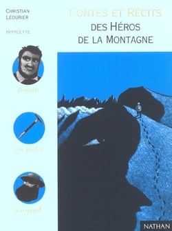Contes et recits des heros de la montagne