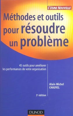 Methodes et outils pour resoudre un probleme (3e edition)