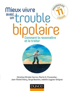 Mieux vivre avec un trouble bipolaire - programme de tcc en 11 lecons