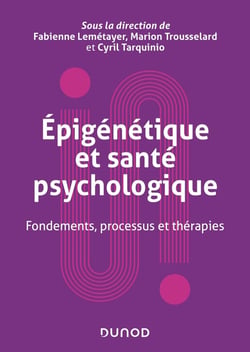 Épigénétique et santé psychologique : Fondements, processus et thérapies