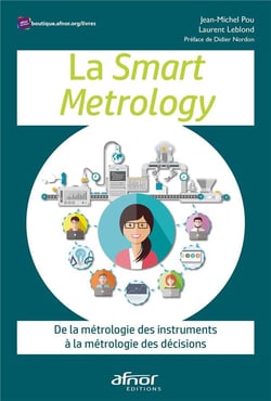 La smart metrology : de la métrologie des instruments à la métrologie des décisions