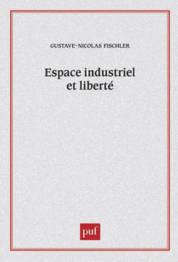 Espace industriel et liberté