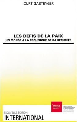 Les Défis de la paix : Un monde à la recherche de sa sécurité
