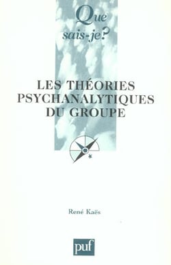 Les théories psychanalytiques du groupe (2e édition)