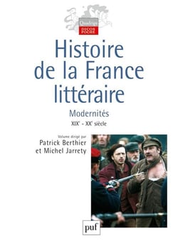 Histoire de la France littéraire Vol. 3 : Modernités XIXe-XXe siècle