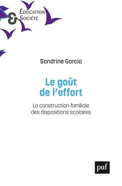 Le goût de l'effort - la construction familiale des dispositions scolares