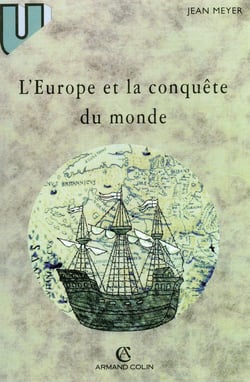 L'Europe et la conquête du monde : XVIe-XVIIIe siècle