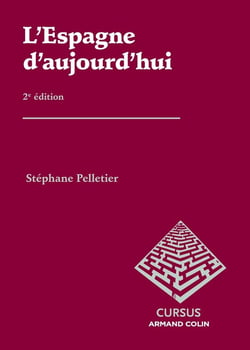 L'Espagne d'aujourd'hui - politique, économie et société de Franco à Rajoy - 2e édition