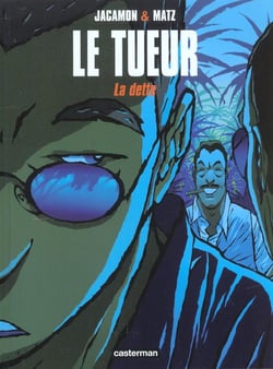 Le tueur Tome 3 : la dette