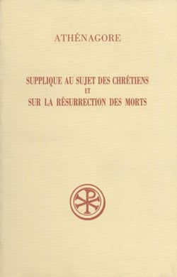 Supplique au sujet des chrétiens -Sur la résurrection des morts
