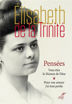 Elisabeth de la Trinité - pensées - vous êtes la Maison de Dieu