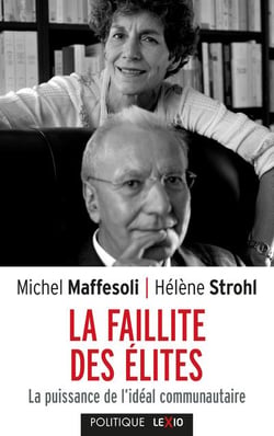La faillite des élites - la puissance de l'idéal communautaire