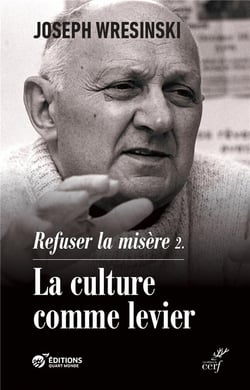 Refuser la misère Tome 2 : La culture comme levier