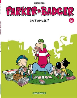Parker & Badger Tome 8 - ça t'amuse?