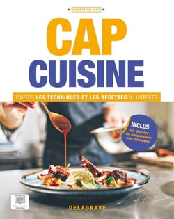 Toutes les techniques et recettes illustrées : CAP cuisine - manuel élève (édition 2023)