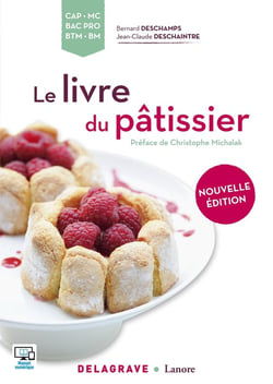 Le livre du pâtissier CAP, MC, Bac Pro, BTM, BM (2016) - Référence