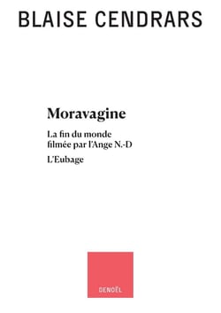 Oeuvres complètes Tome 7 : Moravagine : la fin du monde filmée par l'Ange N.-D - L'Eubage